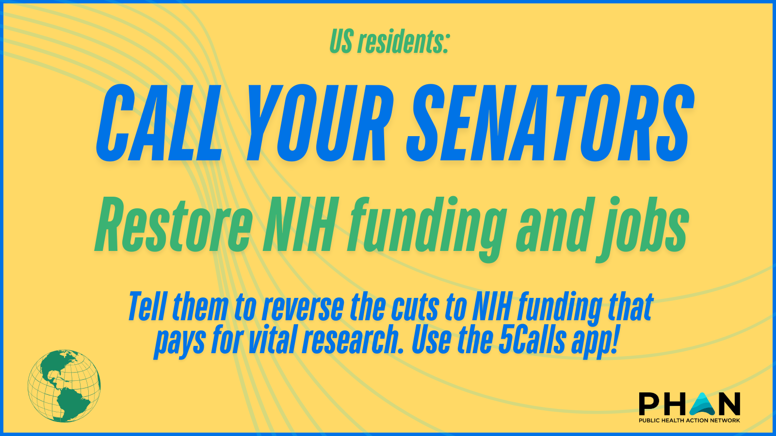 US residents: CALL YOUR SENATORS Restore NIH funding and jobs Tell them to reverse the cuts to NIH funding that pays for vital research. Use the 5Calls app!