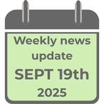 News weekly update: Sept 19th 2025