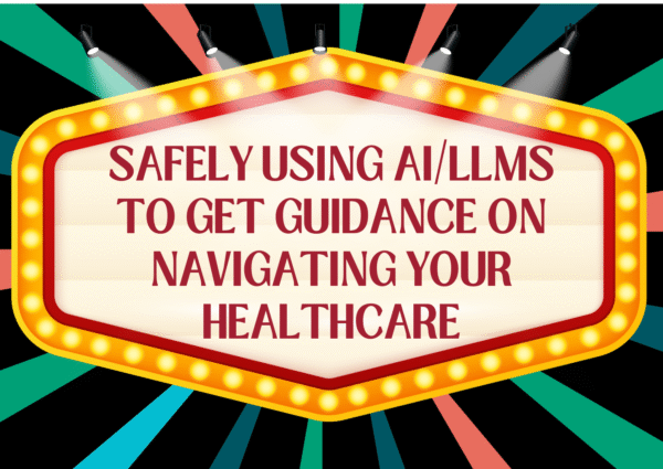 Using AI/LLMs to help guide you through your health conditions